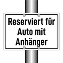 Reserviert für Auto mit Anhänger