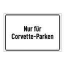 Nur für Corvette-Parken