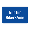 Nur für Biker-Zone