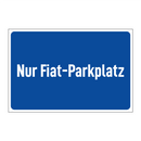 Nur Fiat-Parkplatz