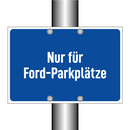 Nur für Ford-Parkplätze