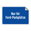 Nur für Ford-Parkplätze