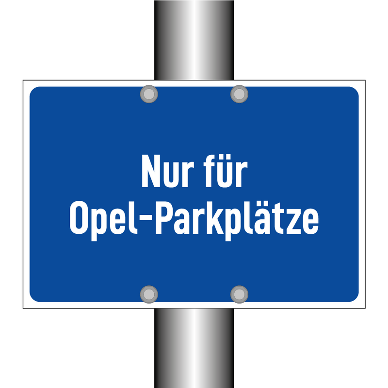Nur für Opel-Parkplätze