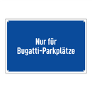 Nur für Bugatti-Parkplätze
