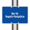 Nur für Bugatti-Parkplätze