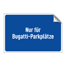 Nur für Bugatti-Parkplätze