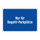 Nur für Bugatti-Parkplätze