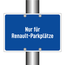 Nur für Renault-Parkplätze