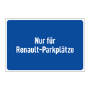 Nur für Renault-Parkplätze