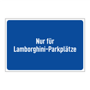 Nur für Lamborghini-Parkplätze
