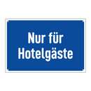 Nur für Hotelgäste