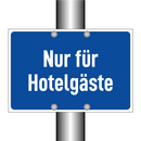 Nur für Hotelgäste