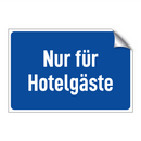 Nur für Hotelgäste