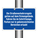 Die Straßenverkehrsregeln gelten auf dem Firmengelände. Fahren Sie im Schritttempo. Parken nur in gekennzeichneten Bereichen erlaubt