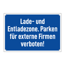 Lade- und Entladezone. Parken für externe Firmen verboten!