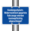 Kundenparkplatz. Widerrechtlich geparkte Fahrzeuge werden kostenpflichtig abgeschleppt!