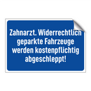 Zahnarzt. Widerrechtlich geparkte Fahrzeuge werden kostenpflichtig abgeschleppt!