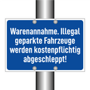 Warenannahme. Illegal geparkte Fahrzeuge werden kostenpflichtig abgeschleppt!