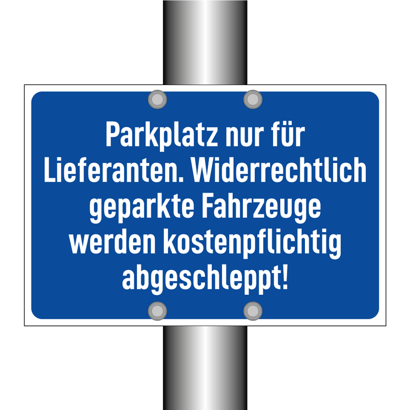 Parkplatz nur für Lieferanten. Widerrechtlich geparkte Fahrzeuge werden kostenpflichtig abgeschleppt!