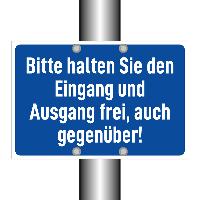 Bitte halten Sie den Eingang und Ausgang frei, auch gegenüber!