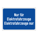 Nur für Elektrofahrzeuge Elektrofahrzeuge nur