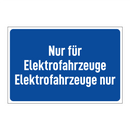 Nur für Elektrofahrzeuge Elektrofahrzeuge nur