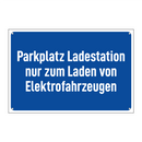 Parkplatz Ladestation nur zum Laden von Elektrofahrzeugen