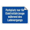 Parkplatz nur für Elektrofahrzeuge während des Ladevorgangs