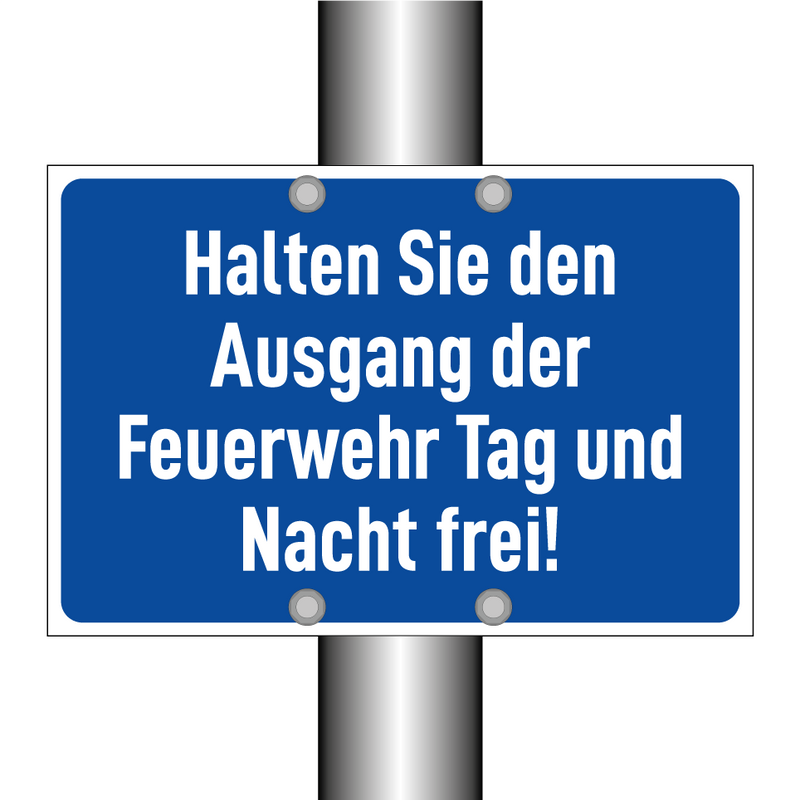 Halten Sie den Ausgang der Feuerwehr Tag und Nacht frei!