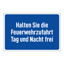 Halten Sie die Feuerwehrzufahrt Tag und Nacht frei