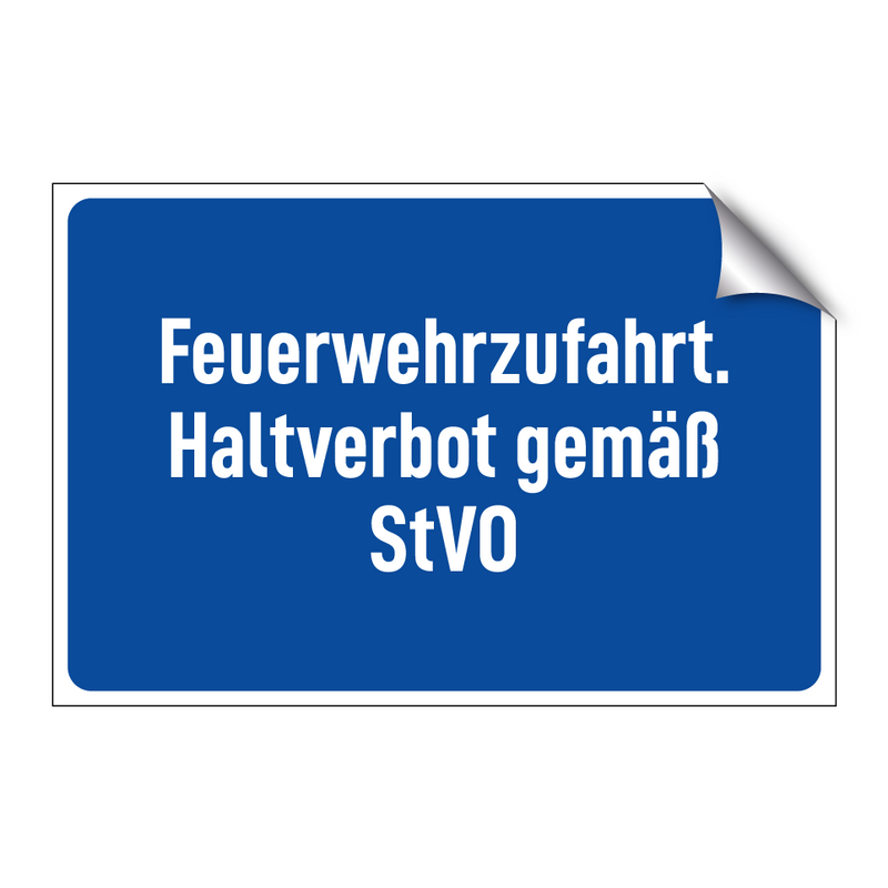 Feuerwehrzufahrt. Haltverbot gemäß StVO