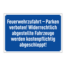 Feuerwehrzufahrt – Parken verboten! Widerrechtlich abgestellte Fahrzeuge werden kostenpflichtig abgeschleppt!
