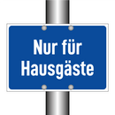Nur für Hausgäste