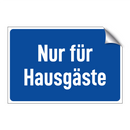 Nur für Hausgäste