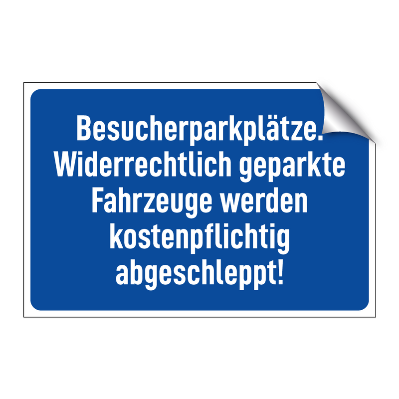 Besucherparkplätze. Widerrechtlich geparkte Fahrzeuge werden kostenpflichtig abgeschleppt!