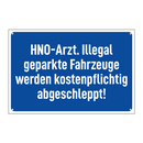 HNO-Arzt. Illegal geparkte Fahrzeuge werden kostenpflichtig abgeschleppt!