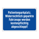 Patientenparkplatz. Widerrechtlich geparkte Fahrzeuge werden kostenpflichtig abgeschleppt!