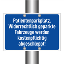 Patientenparkplatz. Widerrechtlich geparkte Fahrzeuge werden kostenpflichtig abgeschleppt!