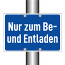 Nur zum Be- und Entladen