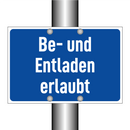 Be- und Entladen erlaubt