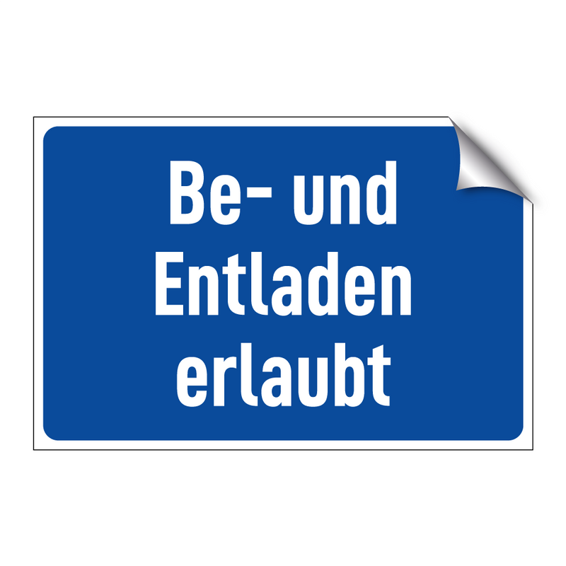 Be- und Entladen erlaubt