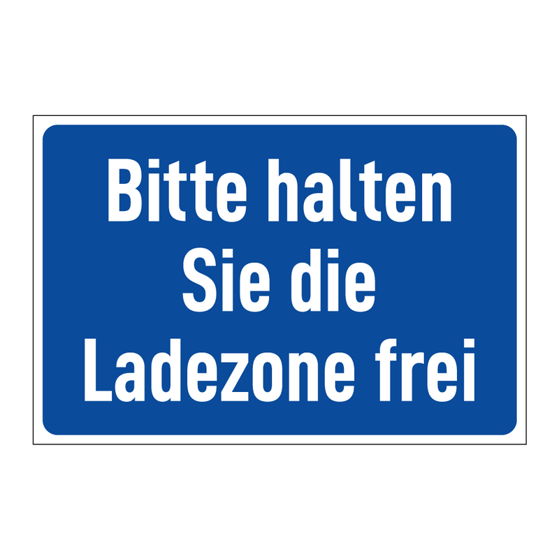 Bitte halten Sie die Ladezone frei
