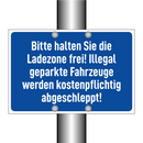 Bitte halten Sie die Ladezone frei! Illegal geparkte Fahrzeuge werden kostenpflichtig abgeschleppt!