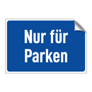 Nur für Parken