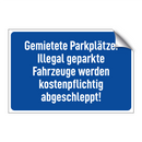 Gemietete Parkplätze. Illegal geparkte Fahrzeuge werden kostenpflichtig abgeschleppt!