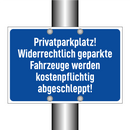 Privatparkplatz! Widerrechtlich geparkte Fahrzeuge werden kostenpflichtig abgeschleppt!