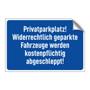 Privatparkplatz! Widerrechtlich geparkte Fahrzeuge werden kostenpflichtig abgeschleppt!