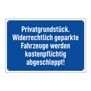 Privatgrundstück. Widerrechtlich geparkte Fahrzeuge werden kostenpflichtig abgeschleppt!