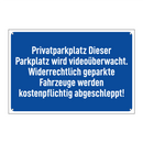 Privatparkplatz Dieser Parkplatz wird videoüberwacht. Widerrechtlich geparkte Fahrzeuge werden kostenpflichtig abgeschleppt!