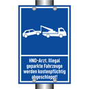 HNO-Arzt. Illegal geparkte Fahrzeuge werden kostenpflichtig abgeschleppt!